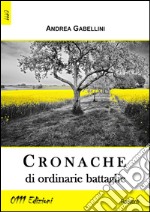 Cronache di ordinarie battaglie