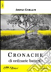 Cronache di ordinarie battaglie libro