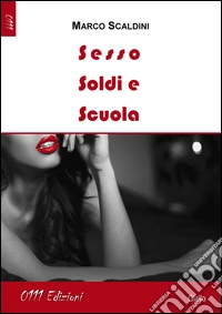 Sesso, soldi e scuola libro