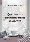 Quei piccoli fraintendimenti della vita libro