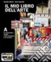 Il mio libro dell'arte. Vol. A-B-C-D. Per la Scuola media. Con espansione online libro