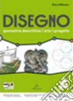 Disegno. Geometria descrittiva; arte; progetto. Vol. B. Per il Liceo scientifico. Con espansione online libro