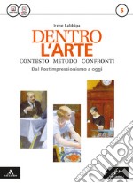 Dentro l'arte. Per le Scuole superiori. Con e-book. Con espansione online. Vol. 5 libro