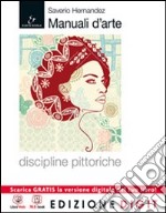 Manuale d'arte. Discipline pittoriche. Con atlante. Per le Scuole superiori. Con espansione online libro