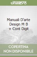 Manuali D'arte Design M B + Cont Digit libro