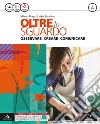 Oltre lo sguardo. Vol. A-B-Album Leggere l'opera d'arte. Per la Scuola media. Con e-book. Con espansione online libro di Braga Milena Recalcati Luigia