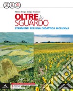 Oltre lo sguardo. Arte facile. Per la Scuola media. Con e-book. Con espansione online libro