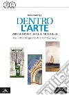 Dentro l'arte. CLIL. Per le Scuole superiori. Con e-book. Con espansione online libro