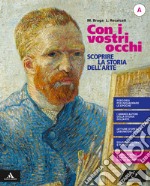 Con i vostri occhi. Per la Scuola media. Con e-book. Con espansione online. Vol. A-B libro