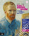 Con i vostri occhi. Per la Scuola media. Con e-book. Con espansione online. Vol. A-B libro di Braga Milena Recalcati Luigia