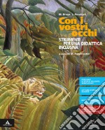 Con i vostri occhi. DSA. Per la Scuola media. Con e-book. Con espansione online libro