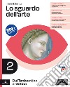 Sguardo dell'arte. Per le Scuole superiori. Con e-book. Con espansione online (Lo). Vol. 2: Dal Tardoantico al Gotico libro