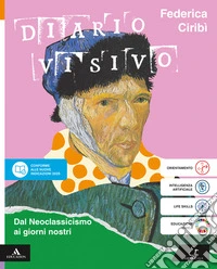 Diario visivo. Per la Scuola media. Con e-book. Con espansione online. Vol. 2: Dal Neoclassicismo ai giorni nostri libro