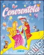 Cenerentola. Ediz. illustrata libro