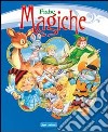 Fiabe magiche libro