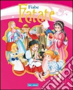 Fiabe fatale. Ediz. illustrata libro