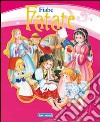 Fiabe fatale. Ediz. illustrata libro