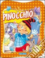 Pinocchio. Ediz. illustrata libro