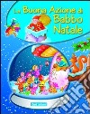 La buona azione di Babbo Natale libro