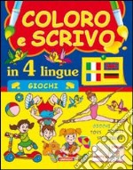 Coloro e scrivo in quattro lingue. Giochi libro