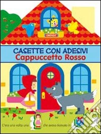 Cappuccetto rosso. Casette con adesivi libro