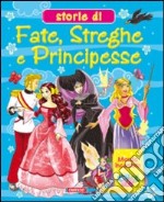 Storie di fate, streghe e principesse libro