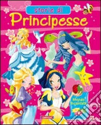 Storie di principesse libro