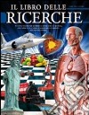 Il libro delle ricerche libro