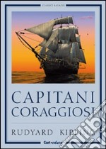 Capitani coraggiosi libro