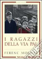 I ragazzi della via Pal libro