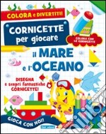 Il mare e l'oceano