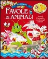 Favole degli animali. Ediz. illustrata libro