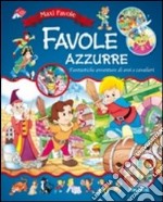 Favole azzurre. Ediz. illustrata libro