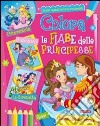 Colora le fiabe delle principesse libro