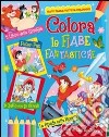 Colora le fiabe fantastiche libro