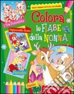 Colora le fiabe della nonna libro