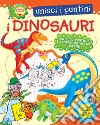 I dinosauri. Unisci i puntini libro