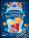 Storie della buonanotte libro