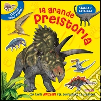 La grande preistoria. Ediz. a colori libro