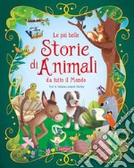 Le più belle storie di animali da tutto il mondo libro