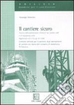 Il cantiere sicuro. Con CD-ROM libro