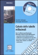 Calcolo delle tabelle millesimali. Con CD-ROM