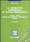 La normativa essenziale di tutela ambientale libro