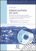 Indagini geofisiche del suolo. Metodi geofisici di esplorazione del sottosuolo libro