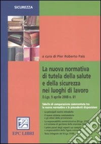 La nuova normativa di tutela della salute e della sicurezza nei luoghi di lavoro libro