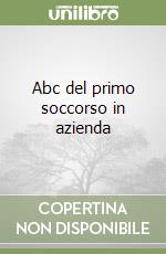 Abc del primo soccorso in azienda