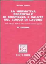 La normativa essenziale di sicurezza e salute sul luogo di lavoro libro