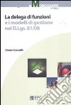 La delega di funzioni e i modelli di gestione nel D. Lgs. 81/08 libro di Scarcella Alessio