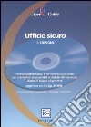 Ufficio sicuro. Con CD-ROM libro