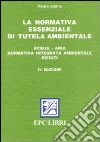 La normativa essenziale di tutela ambientale libro di Sanna Mauro